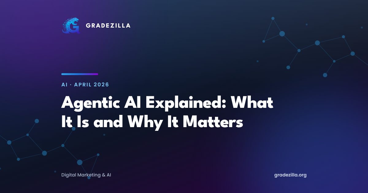 Agentic AI Meaning Explained: What It Is and Why It Matters in 2026
