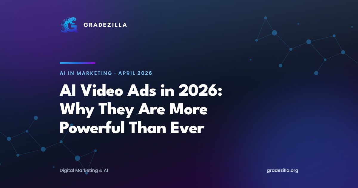 AI Video Ads in 2026: Why They Are More Powerful Than Ever