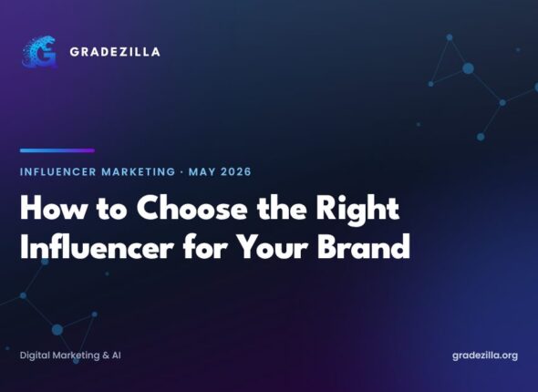 How to Choose the Right Influencer for Your Brand in 2026
