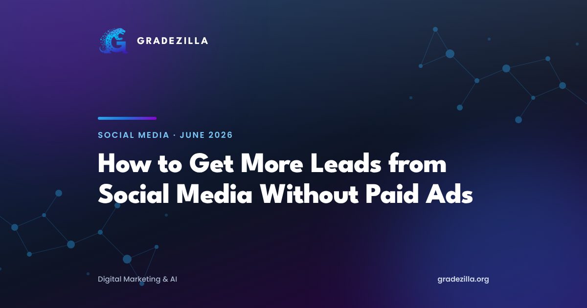 How to Get More Leads from Social Media Without Paid Ads