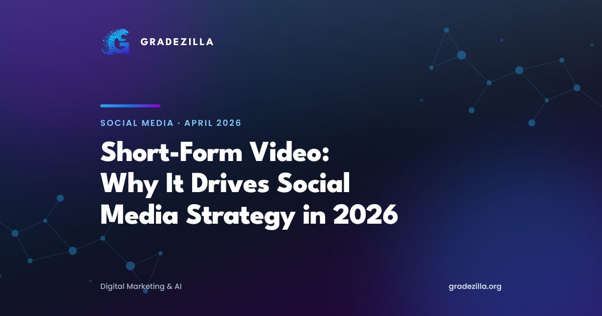 Short-Form Video Content: Why It’s Driving Social Media Strategy in 2026