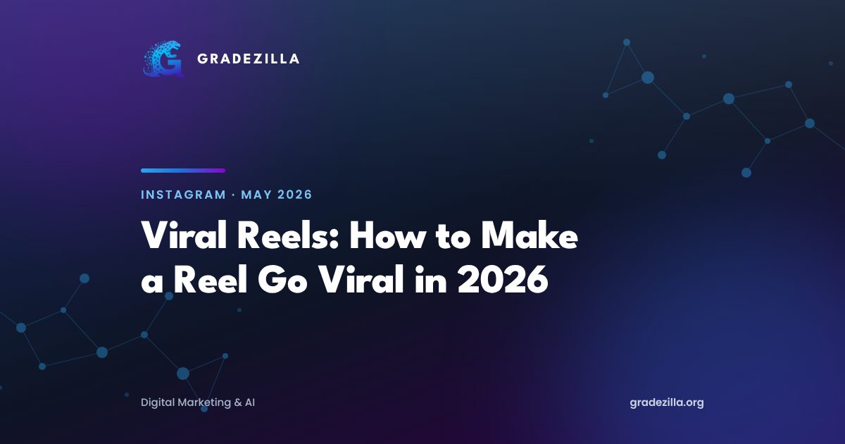 Viral Reels: How to Make a Reel Go Viral in 2026