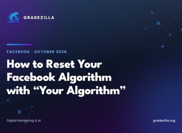 Gradezilla featured image: How to reset your Facebook algorithm with Meta's new Your algorithm controls